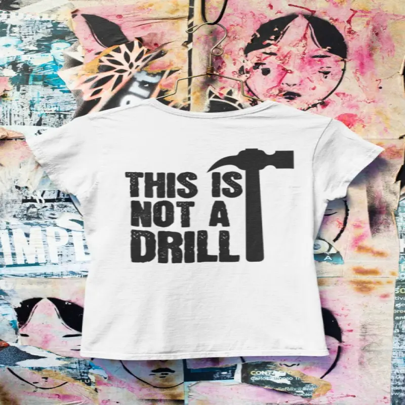 This is not a drill, tricou cu mesaj