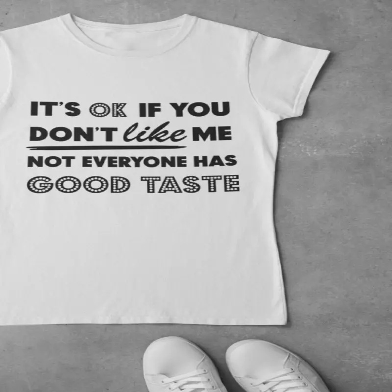 It`s ok if you don`t like me, tricou cu mesaj