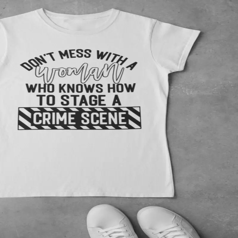 Don`t mess with a woman ..., tricou cu mesajv