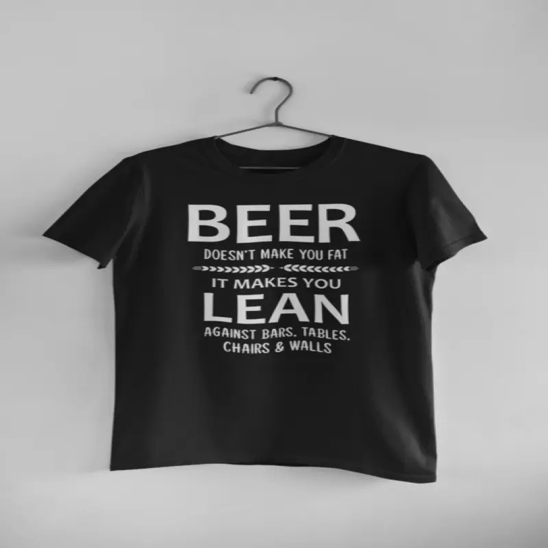Beer doesn`t make you fat, tricou cu mesaj
