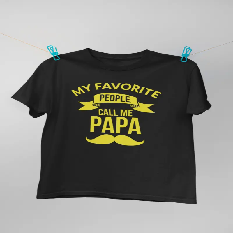 My favorite people call me papa, tricou cu mesaj 1v