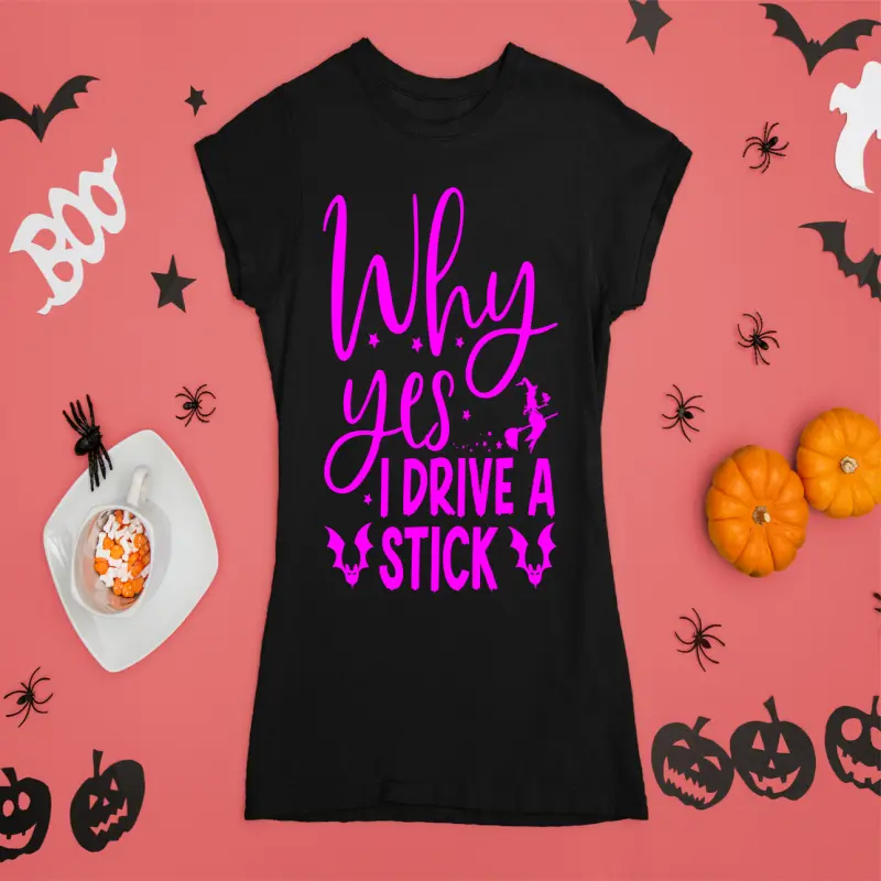 Why yes i drive a stick , tricou cu mesajv