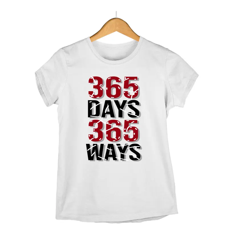 365 days 365 ways, tricou cu mesaj
