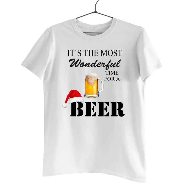 It`s the most wonderful time for a beer  -   , tricou cu mesaj