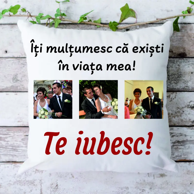 3 poze si mesaj iti multumesc ca existi in viata mea, perna cu mesaj, 40 cm, model 2v