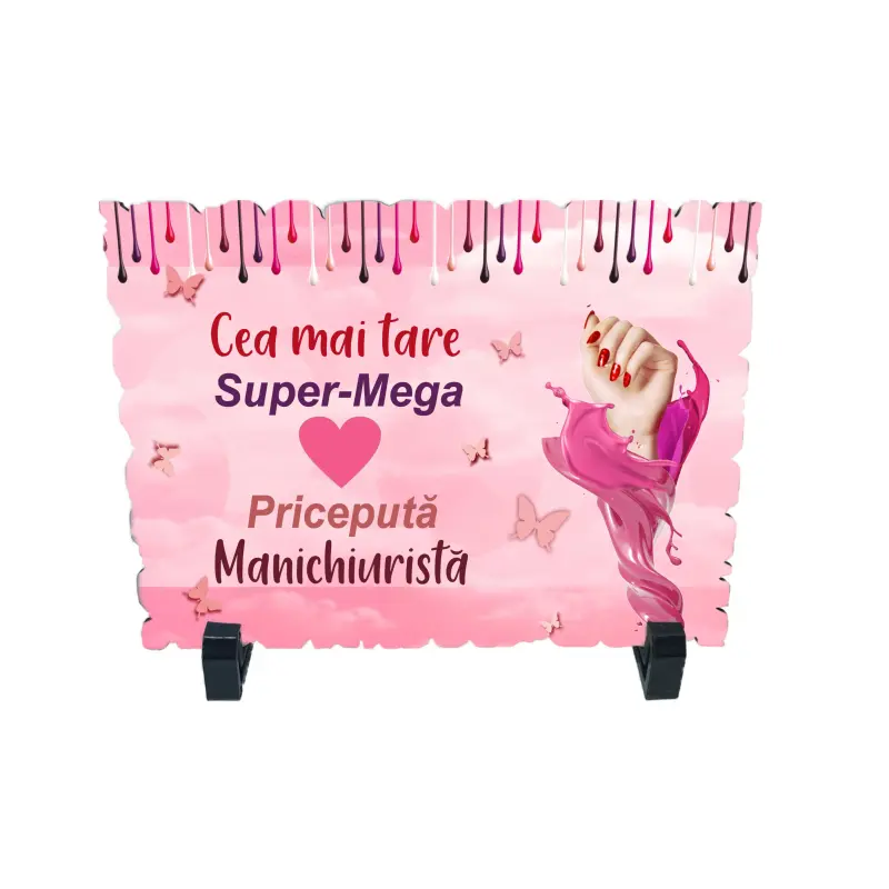 Cea mai tare manichiurista, placheta cu mesaj, model a