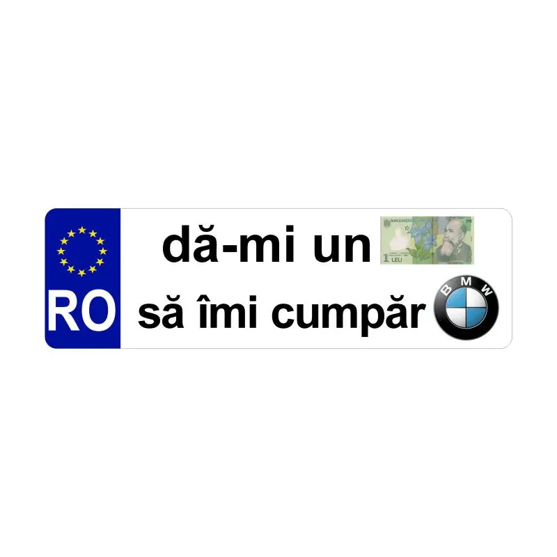 Da-mi un leu sa imi cumpar bmw, autocolant, dimensiune 200x60mm, model 016v