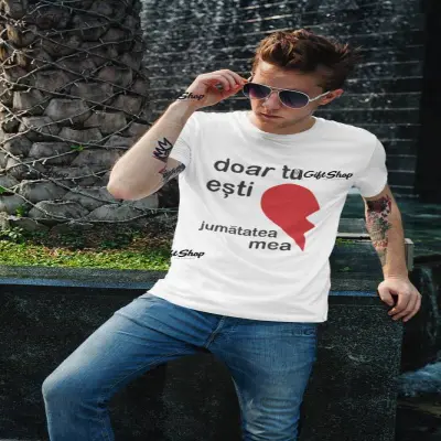 Doar tu esti...., tricou cu mesaj, model 2