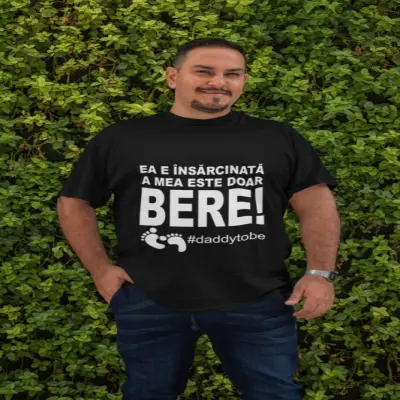 Ea e insarcinata a mea.., tricou cu mesaj