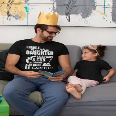 I have a pretty daughter i also have a gun, tricou cu mesaj