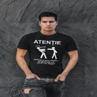 Atentie pentru a evita ranirea nu-mi spune cu sa-mi fac traba, tricou cu mesaj