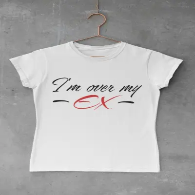 I`m over my ex, tricou cu mesaj, tgs0314