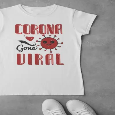 Corona gone viral, tricou cu mesaj