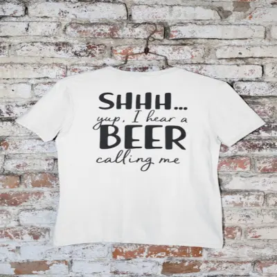 Shh yup, i hear a beer calling me, tricou cu mesaj