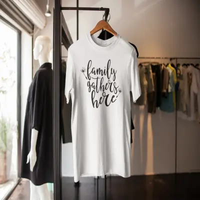 Family gathers here, tricou cu mesaj