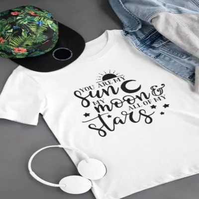 You are my sun ..., tricou cu mesaj