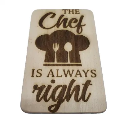 The chef is always right, blat din lemn cu mesaj