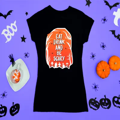 Eat drink and be scary, tricou cu mesaj
