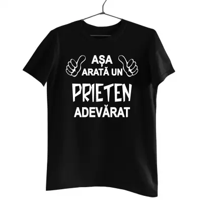 Asa arata un prieten adevarat, tricou cu mesaj