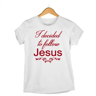 I decided to follow jesus, tricou cu mesaj