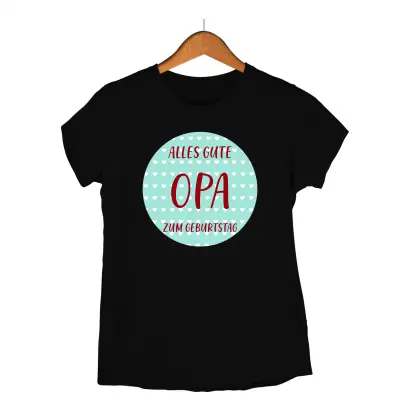 Alles gute opa zum geburtstag, tricou cu mesaj