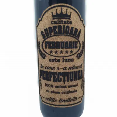 Februarie este luna in care s-a nascut perfectiunea, editie limitata, vin rosu cabernet sauvignon, demisec, 750ml, 13.5% alcool