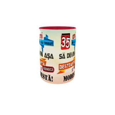 35 ani mi-au trebuit sa devin asa desteapta, cana ceramica, 330ml