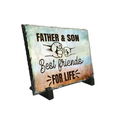Father and son best friends for life, piatra ardezie personalizata, cu mesaj model pa016