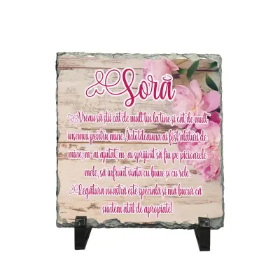 Sora vreau sa stii cat de mult tin la tine..., piatra ardezie personalizata, cu mesaj model pa040