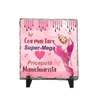 Cea mai tare manichiurista, piatra ardezie personalizata, cu mesaj model, pa071